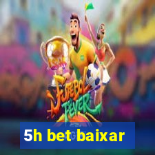 5h bet baixar