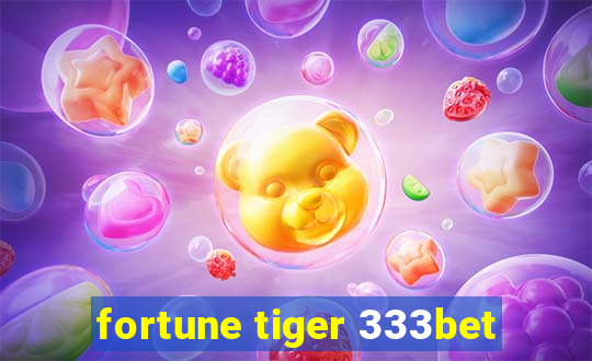 fortune tiger 333bet