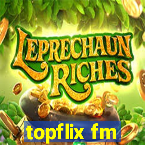 topflix fm