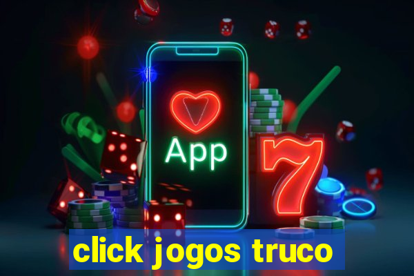 click jogos truco