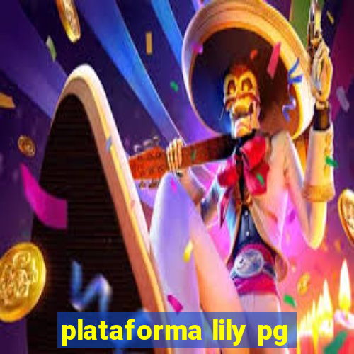 plataforma lily pg