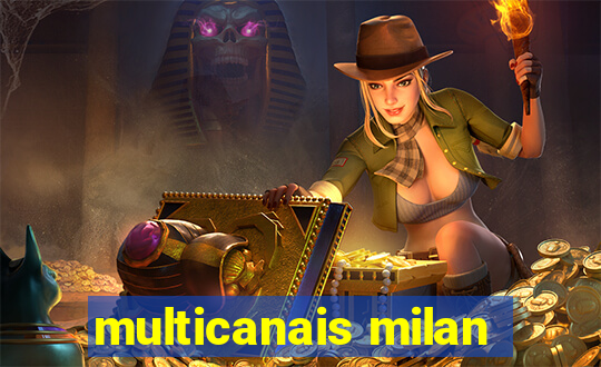 multicanais milan