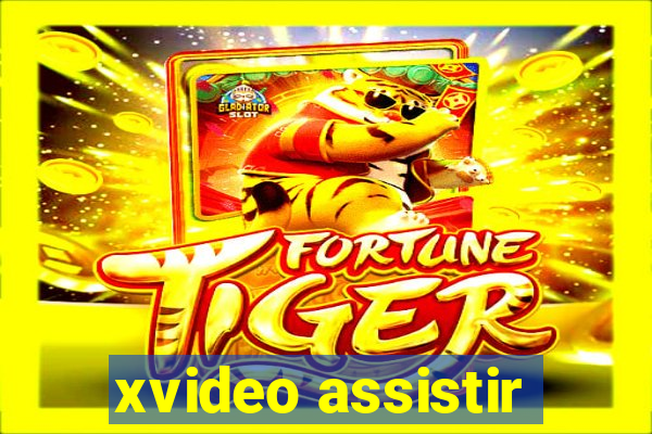 xvideo assistir