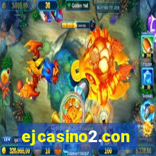 ejcasino2.con