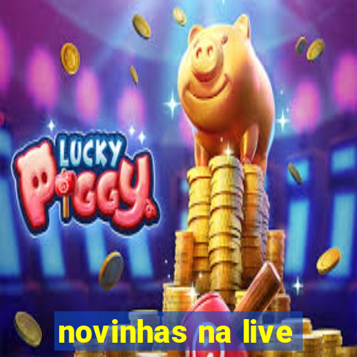 novinhas na live