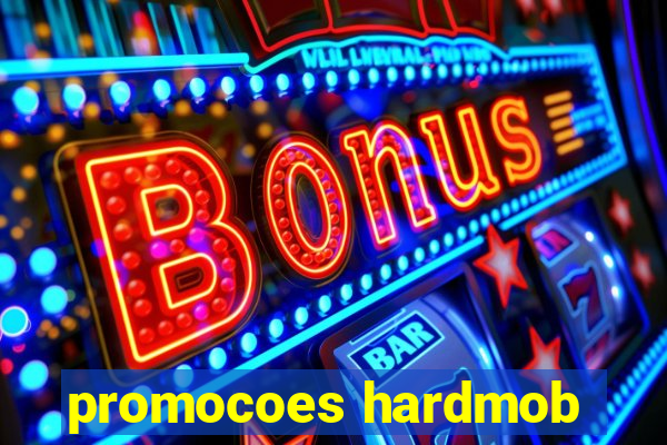 promocoes hardmob