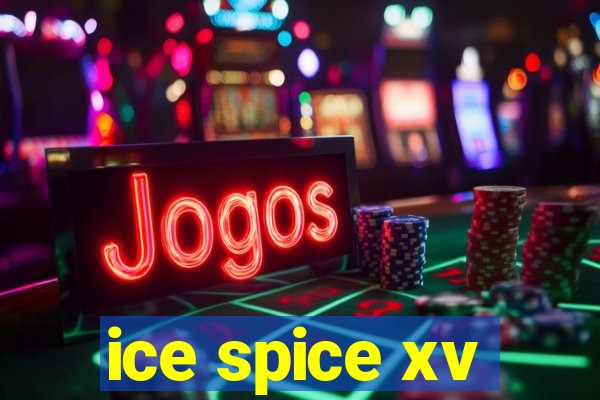 ice spice xv