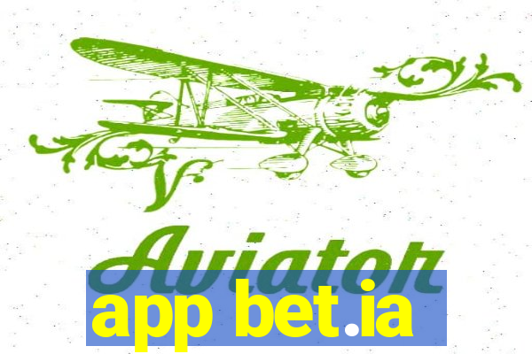 app bet.ia