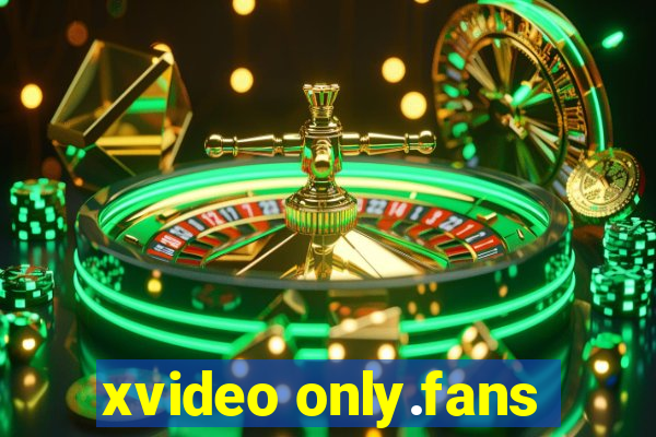 xvideo only.fans