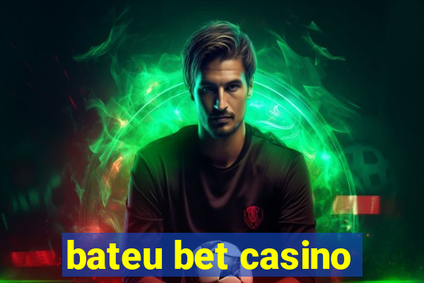 bateu bet casino