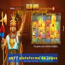 pk77 plataforma de jogos