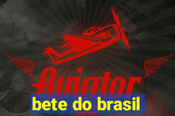 bete do brasil