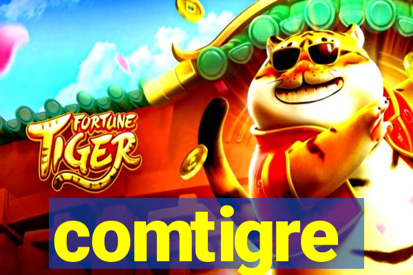 comtigre