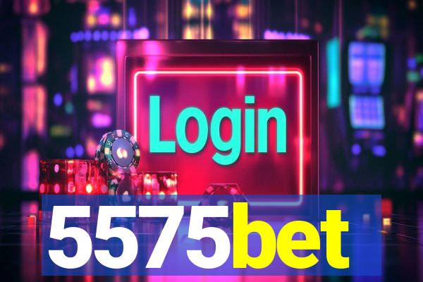 5575bet