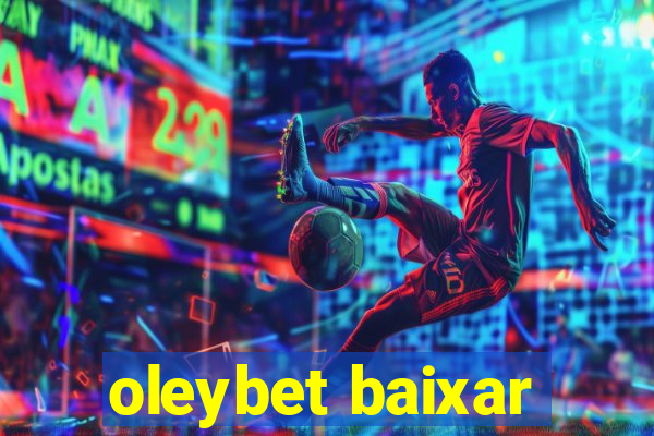 oleybet baixar