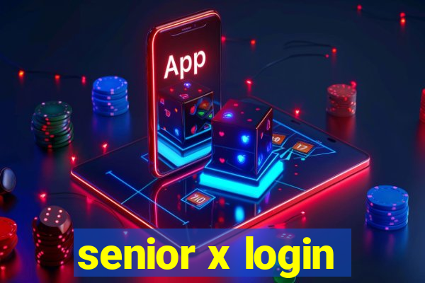 senior x login