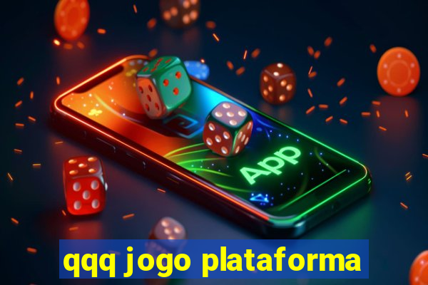 qqq jogo plataforma