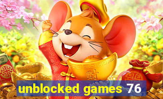 unblocked games 76