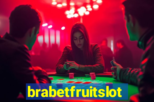 brabetfruitslot