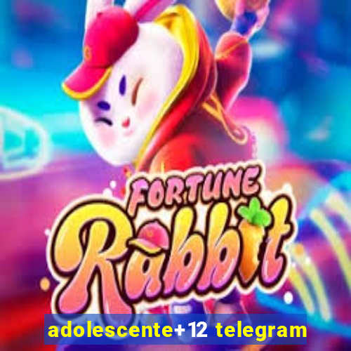 adolescente+12 telegram