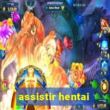 assistir hentai