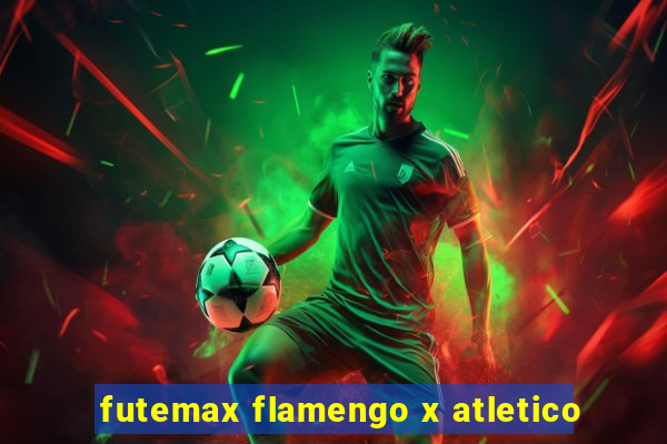 futemax flamengo x atletico