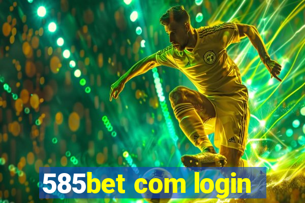 585bet com login