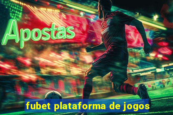 fubet plataforma de jogos