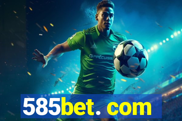 585bet. com