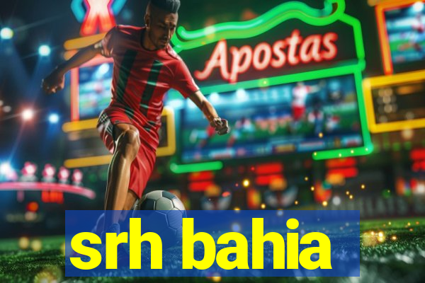 srh bahia