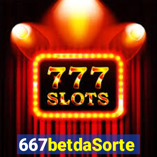 667betdaSorte