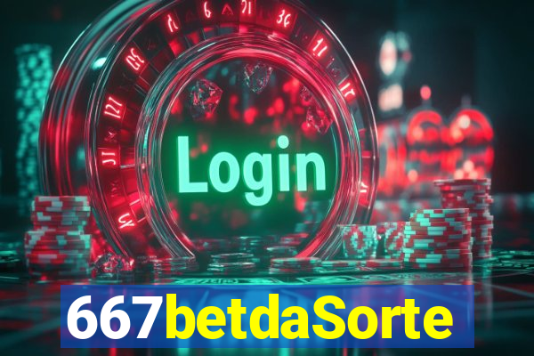 667betdaSorte