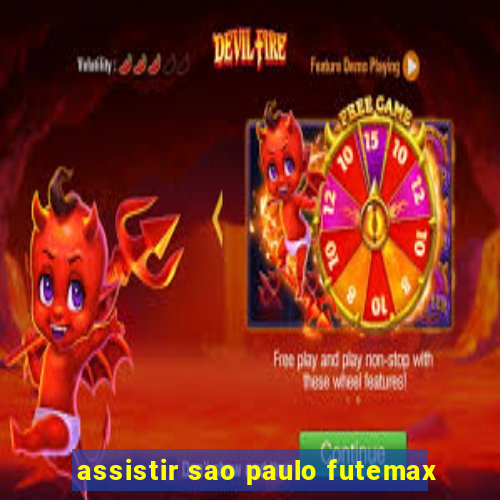 assistir sao paulo futemax