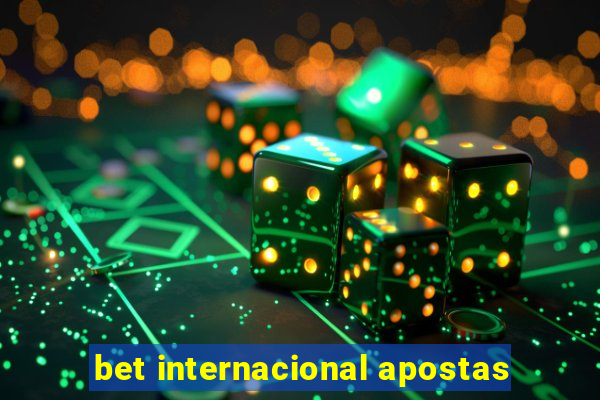 bet internacional apostas