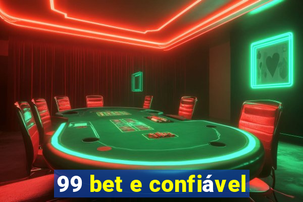 99 bet e confiável