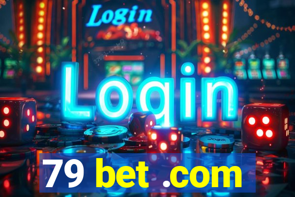 79 bet .com