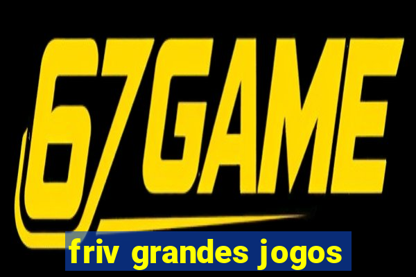 friv grandes jogos