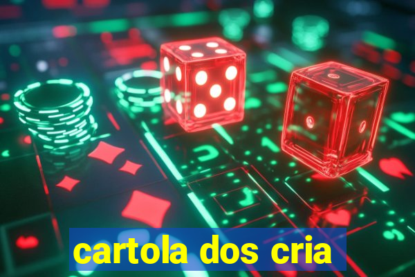 cartola dos cria