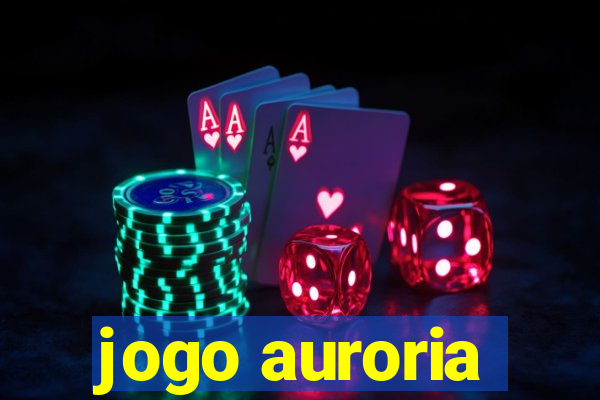 jogo auroria