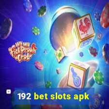 192 bet slots apk