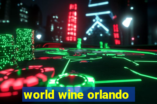 world wine orlando