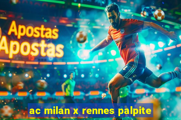 ac milan x rennes palpite