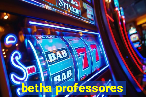 betha professores