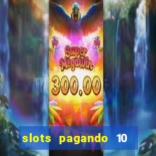 slots pagando 10 no cadastro facebook