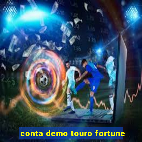 conta demo touro fortune