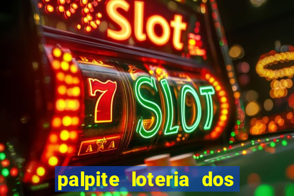 palpite loteria dos sonhos de hoje