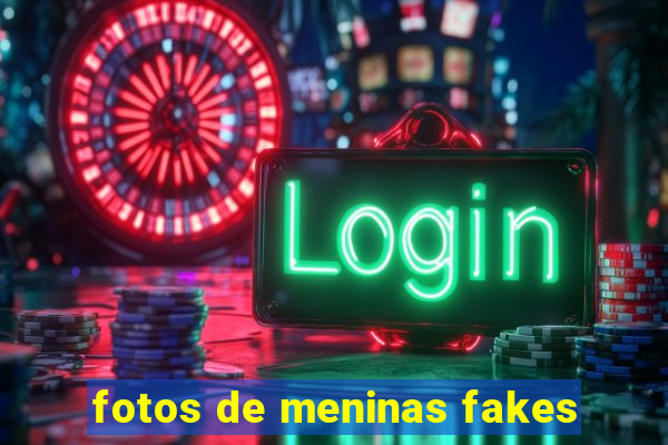 fotos de meninas fakes