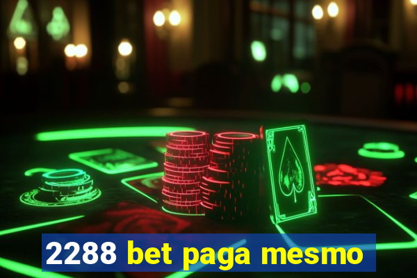 2288 bet paga mesmo