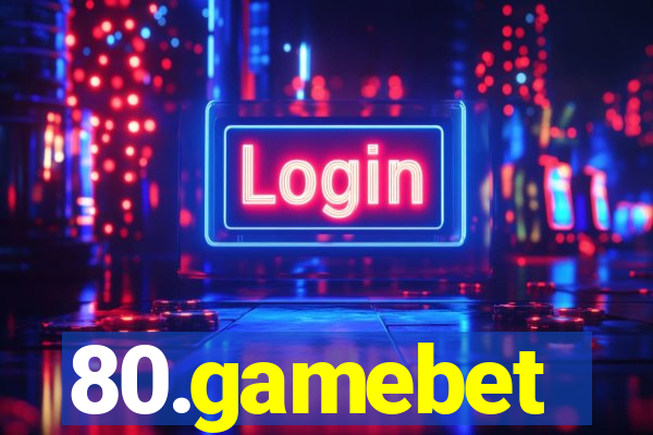 80.gamebet