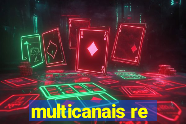 multicanais re